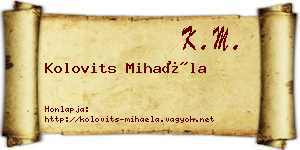 Kolovits Mihaéla névjegykártya